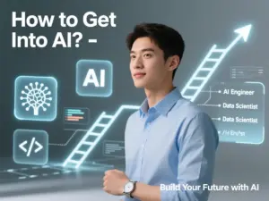 How to Get Into AI